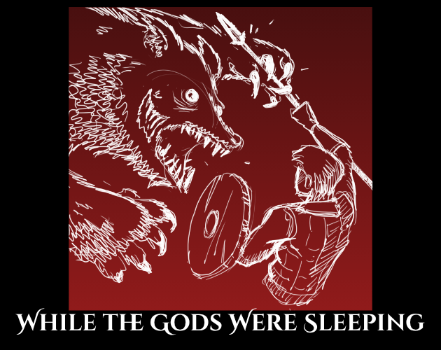 Games like While the Gods Were Sleeping