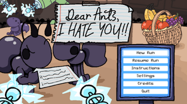 Dear Ants, I HATE YOU!! Image