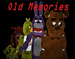 Games like Old Memories (fnaf fan game)
