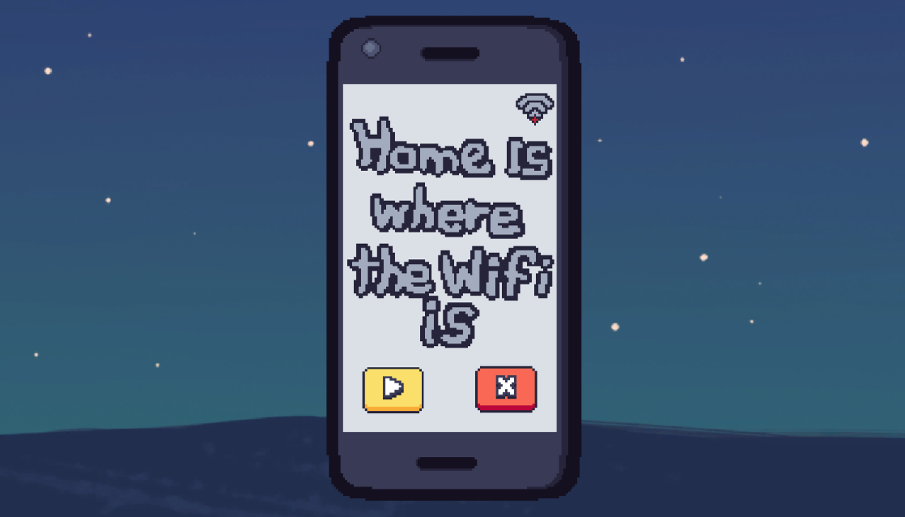 Games like Home Is Where The WiFi Is