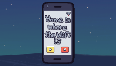 Home Is Where The WiFi Is Image