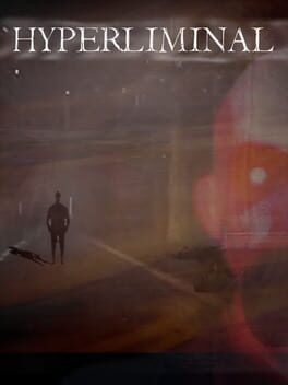Games like Hyperliminal