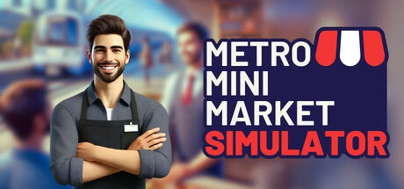 Metro Mini Market Simulator Image