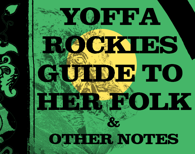 Games like Yoffa Rockies Guide to Her Folk & Other Notes