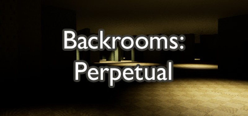 Backrooms: Perpetual Image