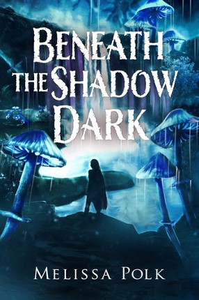 Beneath the Shadow Dark (ebook) by Mel Polk screenshot