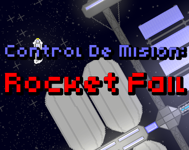Games like Control De Misión: Rocket Fail