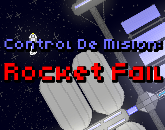 Control De Misión: Rocket  Fail Game Cover