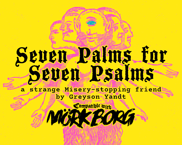 Games like Seven Palms for Seven Psalms | for MÖRK BORG