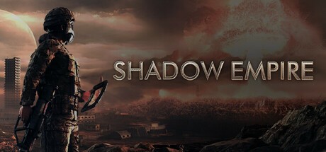 Games like Shadow Empire