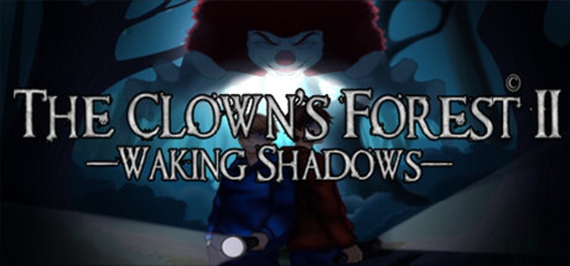 The Clown's Forest 2: Waking Shadows Image