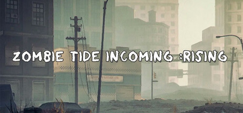 zombie tide incoming Rising Image