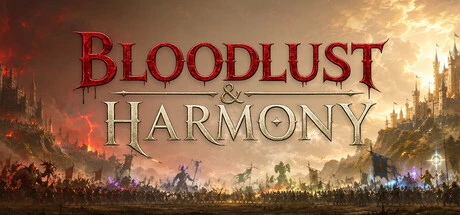 Games like Bloodlust & Harmony