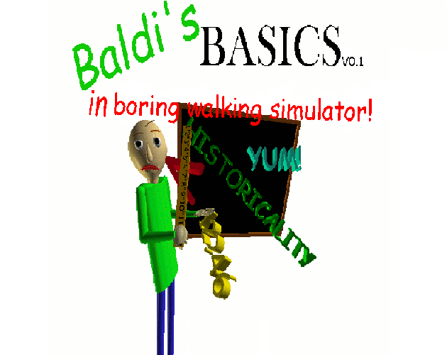 Games like Baldi's Basics In Boring Walking Simulator!