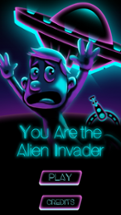 You Are the Alien Invader Image