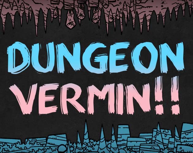 Games like DUNGEON VERMIN!!