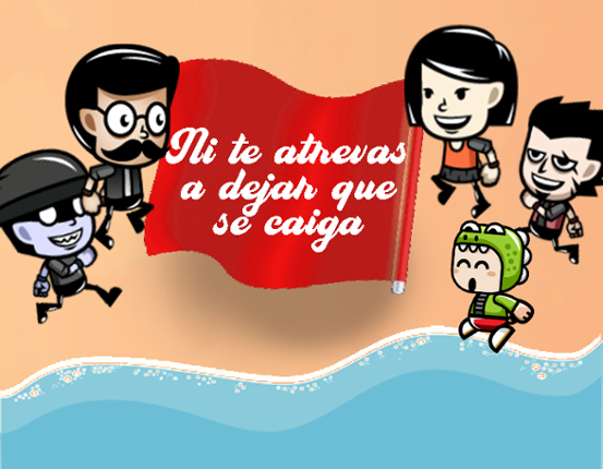 Ni te atrevas a dejar que se caiga Image