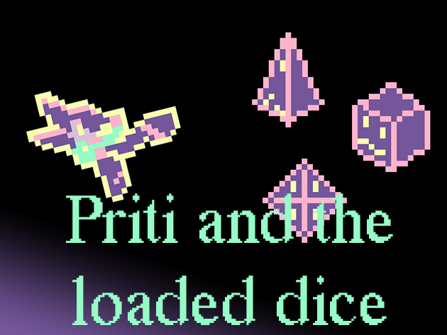 Games like Priti and the loaded dice