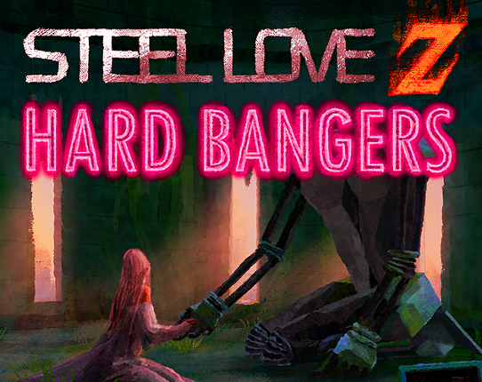 Steel Love Z: Hard Bangers Game Cover