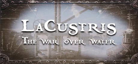Games like Lacustris - The War over Water