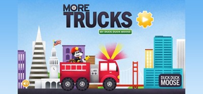 More Trucks - Duck Duck Moose Image