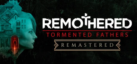 Games like Remothered: Tormented Fathers Remastered