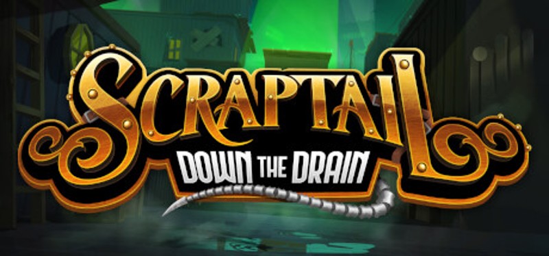 Scraptail: Down the Drain Image