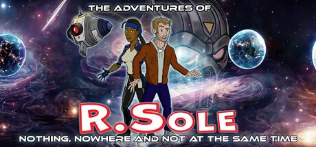 Games like The Adventures Of R.Sole: Nothing, Nowhere & Not At The Same Time