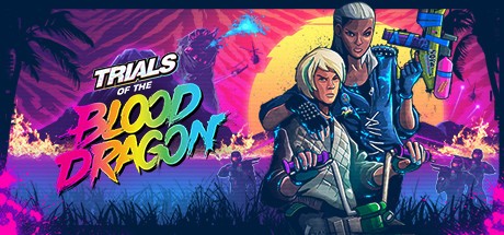 Games like Trials of the Blood Dragon