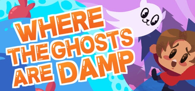 Where the Ghosts Are Damp Image