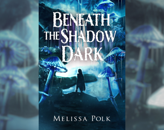 Beneath the Shadow Dark (ebook) by Mel Polk Image