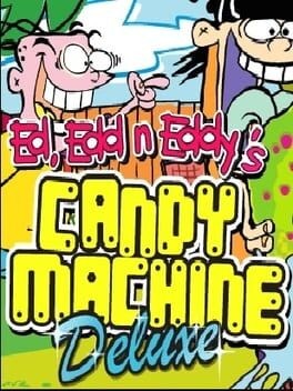 Games like Ed, Edd n Eddy's Candy Machine Deluxe