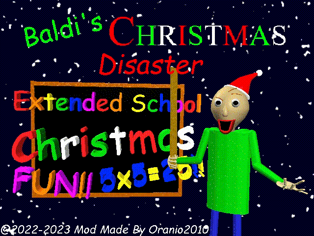 Games like Baldi's Christmas Disaster!!