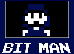 Games like BIT MAN