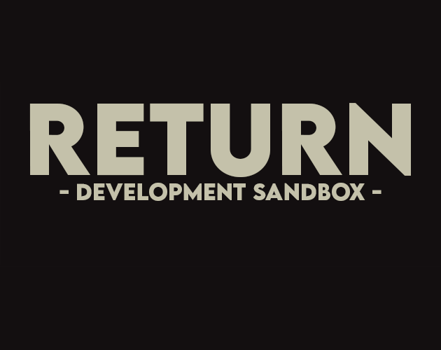 Games like Return Dev Sandbox