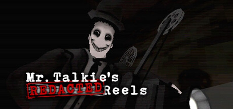 Mr. Talkie's Redacted Reels Image
