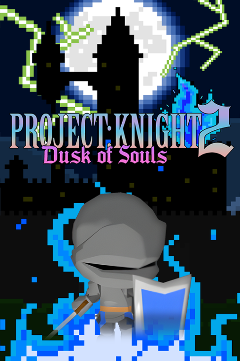 Games like Project: Knight 2 Dusk of Souls