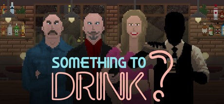 Games like Something to Drink?