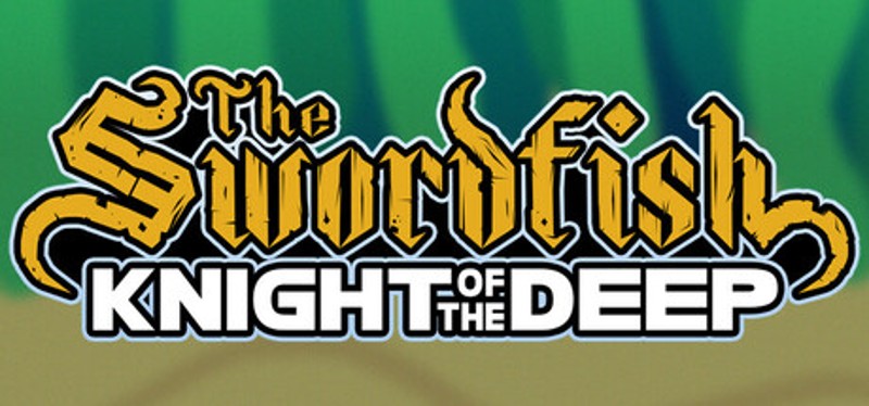 The Swordfish: Knight of the Deep Image