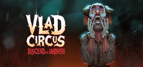 Games like Vlad Circus: Descend Into Madness
