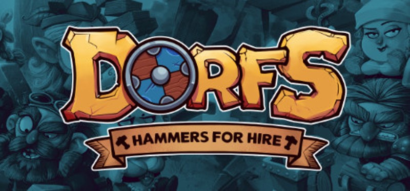 Dorfs: Hammers for Hire Game Cover