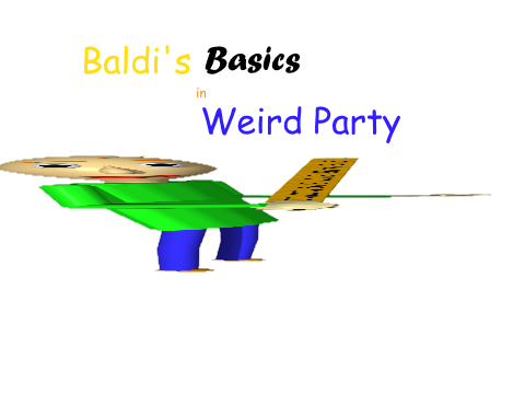 Games like Baldi's Basics In Weird Party