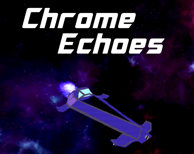 Games like Chrome Echoes