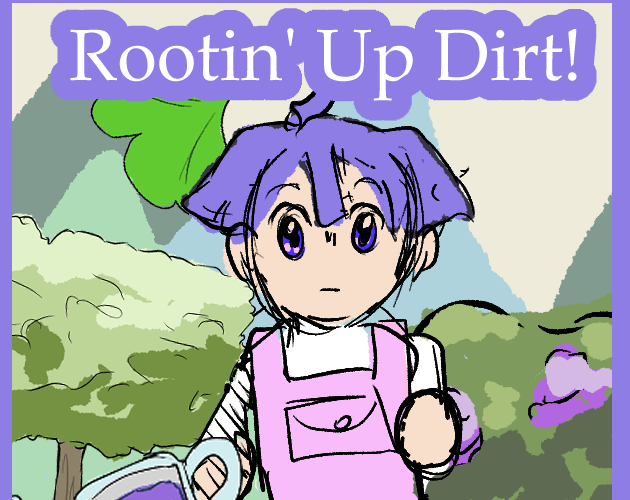 Games like Rootin' Up Dirt!