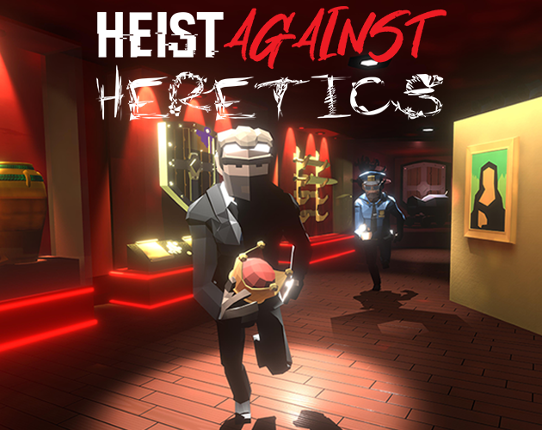 Heist against Heretics Image