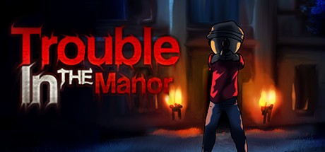 Games like Trouble In The Manor