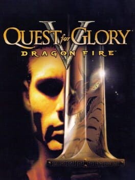 Games like Quest for Glory V: Dragon Fire