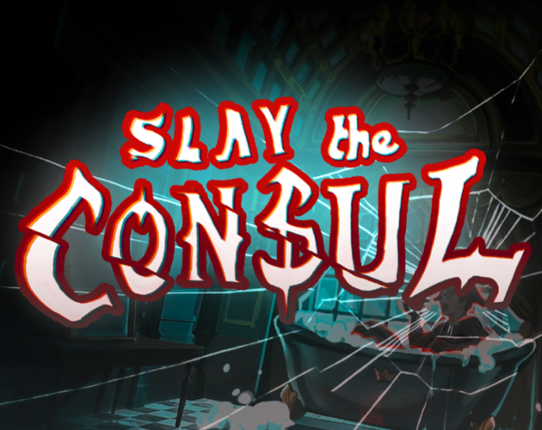 Slay the Consul Image