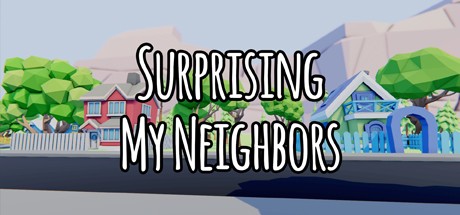 Games like Surprising My Neighbors