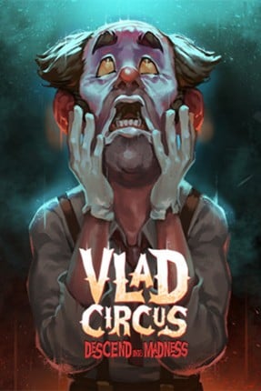 Vlad Circus: Descend Into Madness Game Cover